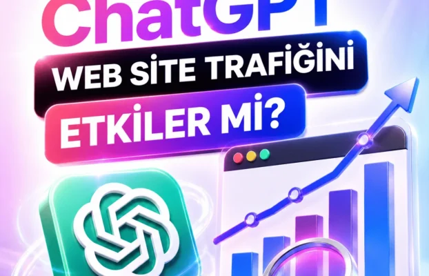 ChatGPT Web Site Trafiğini Etkiler mi?