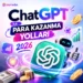 Chatgpt Ile Para Kazanma Yolları 2026