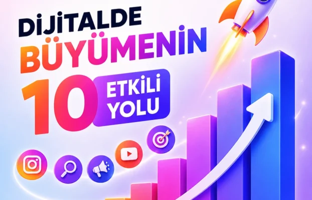 Ana Sayfa 53 Dijitalde Büyümenin 10 Etkili Yolu