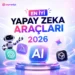 En İyi Yapay Zeka Araçları 2026