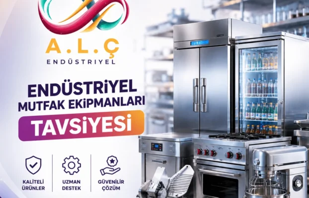 Endüstriyel Mutfak Ekipmanları Tavsiyesi – Samsun İkinci El Sıfır Market – A.L.Ç. Endüstriyel