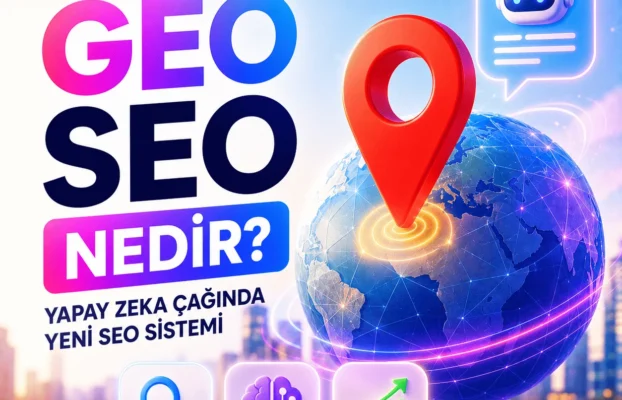 GEO SEO Nedir? Yapay Zeka Çağında Yeni SEO Sistemi