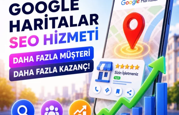 Google Haritalar SEO Hizmeti Alan Firmalar Neden Daha Fazla Müşteri Kazanıyor?