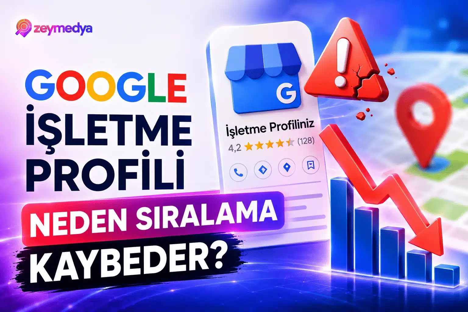 Google İşletme Profili Neden Sıralama Kaybeder?