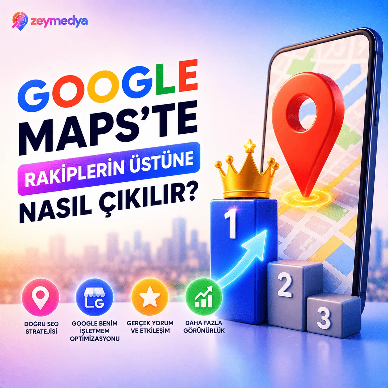 Google Maps’te Rakiplerin Üstüne Nasıl Çıkılır?