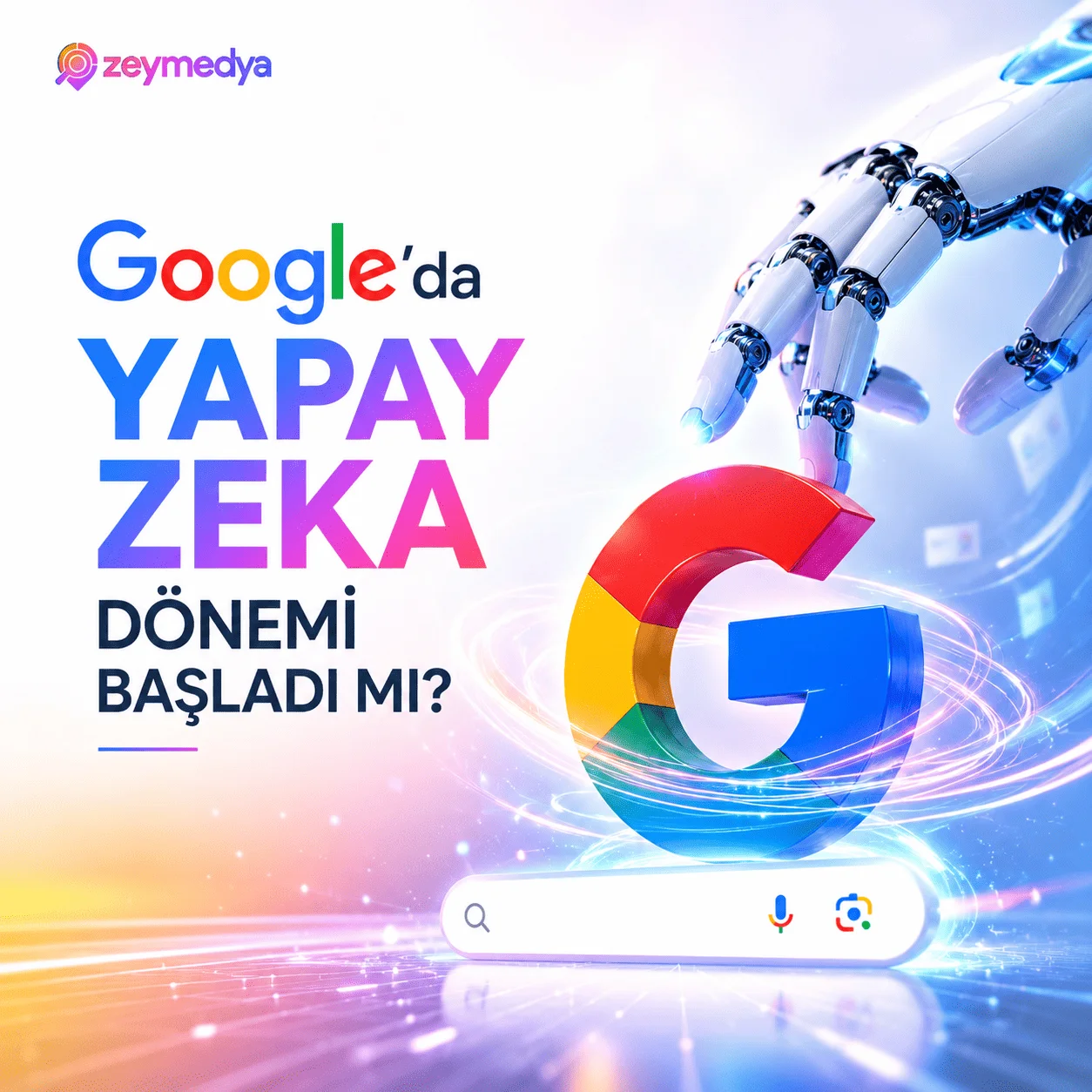 Google’da Yapay Zeka Dönemi Başladı mı?