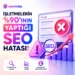 İşletmelerin %90’Inın Yaptığı Seo Hatası
