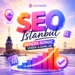 İstanbul Seo Ajansı Tavsiyesi: Gerçek Sonuç Veren Ajanslar