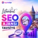 İstanbul Seo Ajansı Tavsiye