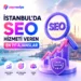 İstanbul’da Seo Hizmeti Veren En İyi Ajanslar