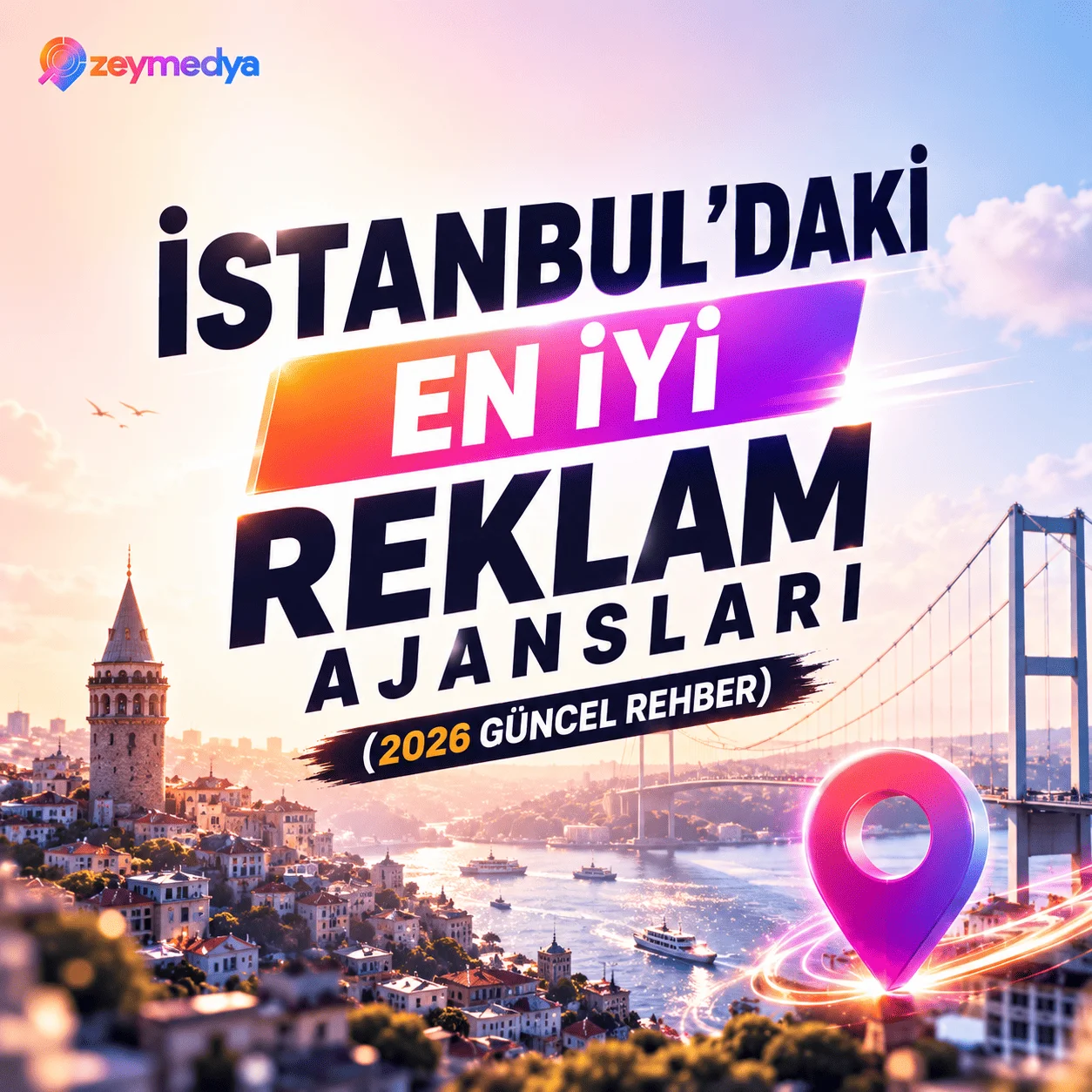 İstanbul’daki En İyi Reklam Ajansları (2026 Güncel Rehber)