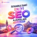 İstanbul’daki En İyi Seo Ajansları (2026 Rehberi)