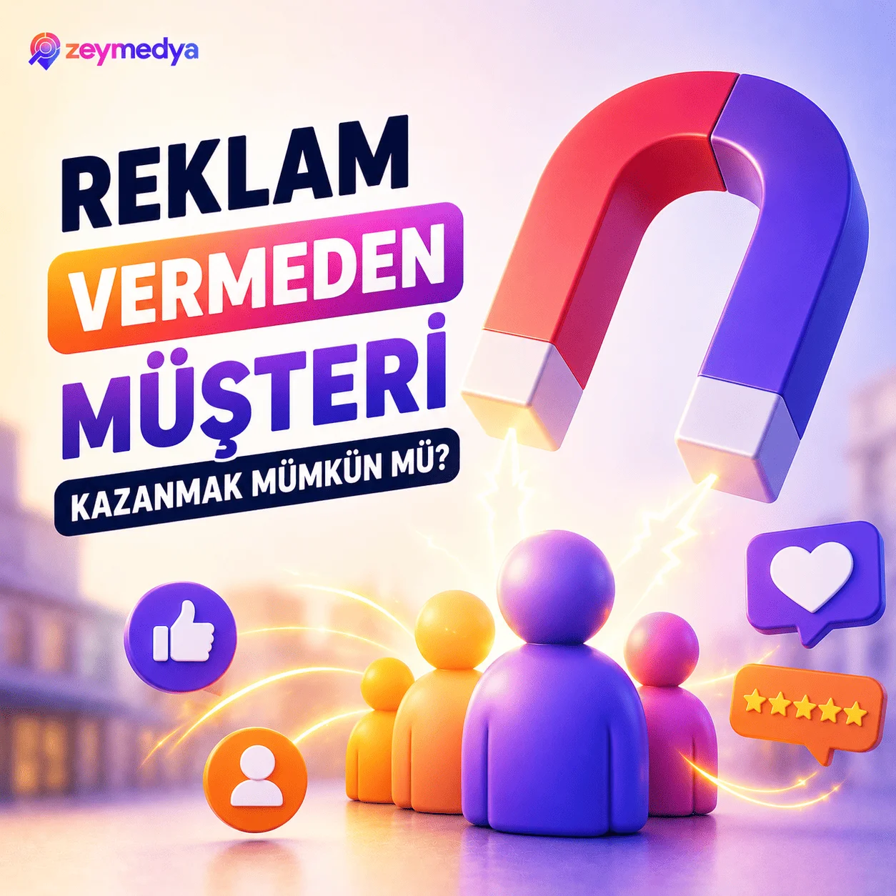 Reklam vermeden müşteri kazanmak mümkün mü?