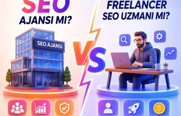 SEO Ajansı mı Freelancer SEO Uzmanı mı?