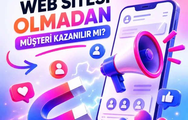 Ana Sayfa 51 Web Sitesi Olmadan Müşteri Kazanılır Mı?