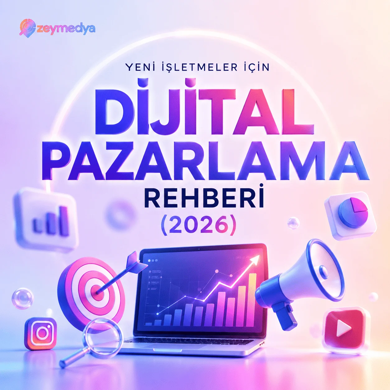 Yeni işletmeler için dijital pazarlama rehberi (2026)