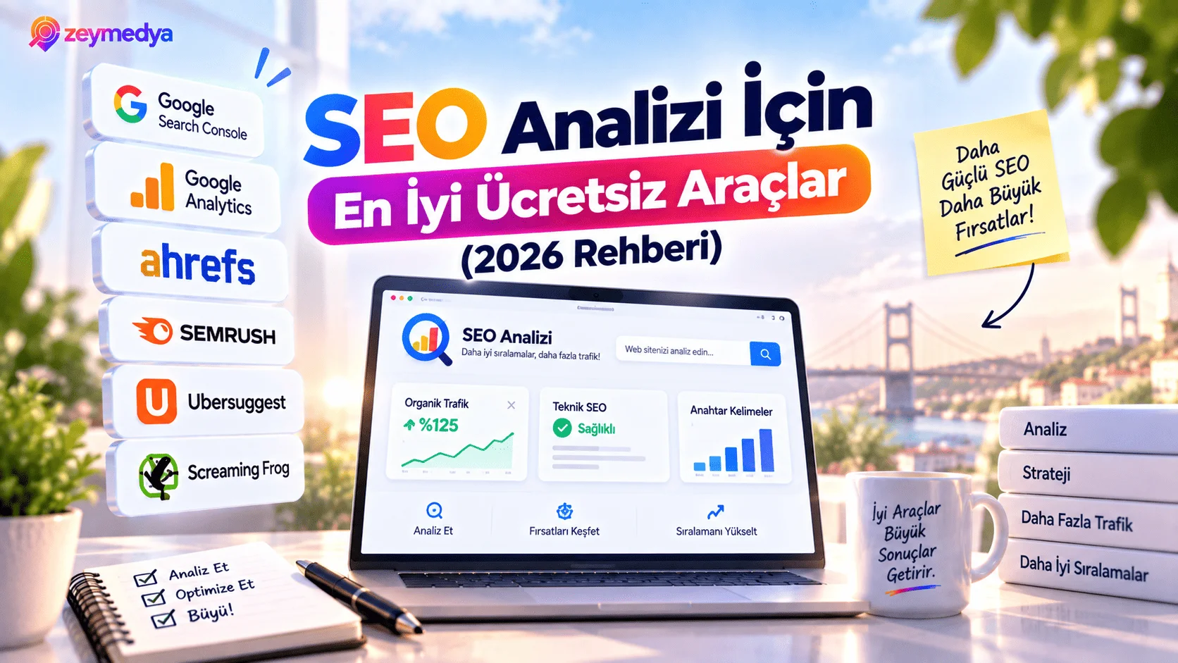 SEO Analizi İçin Ücretsiz Kullanabileceğiniz En İyi Araçlar (2026 Rehberi)
