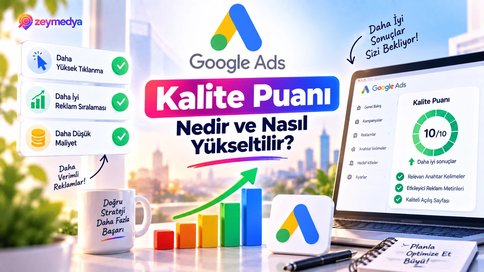 Google Ads Kalite Puanı Nedir ve Nasıl Yükseltilir?