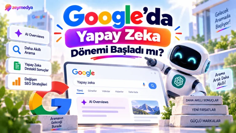 Google’da Yapay Zeka Dönemi Başladı mı?