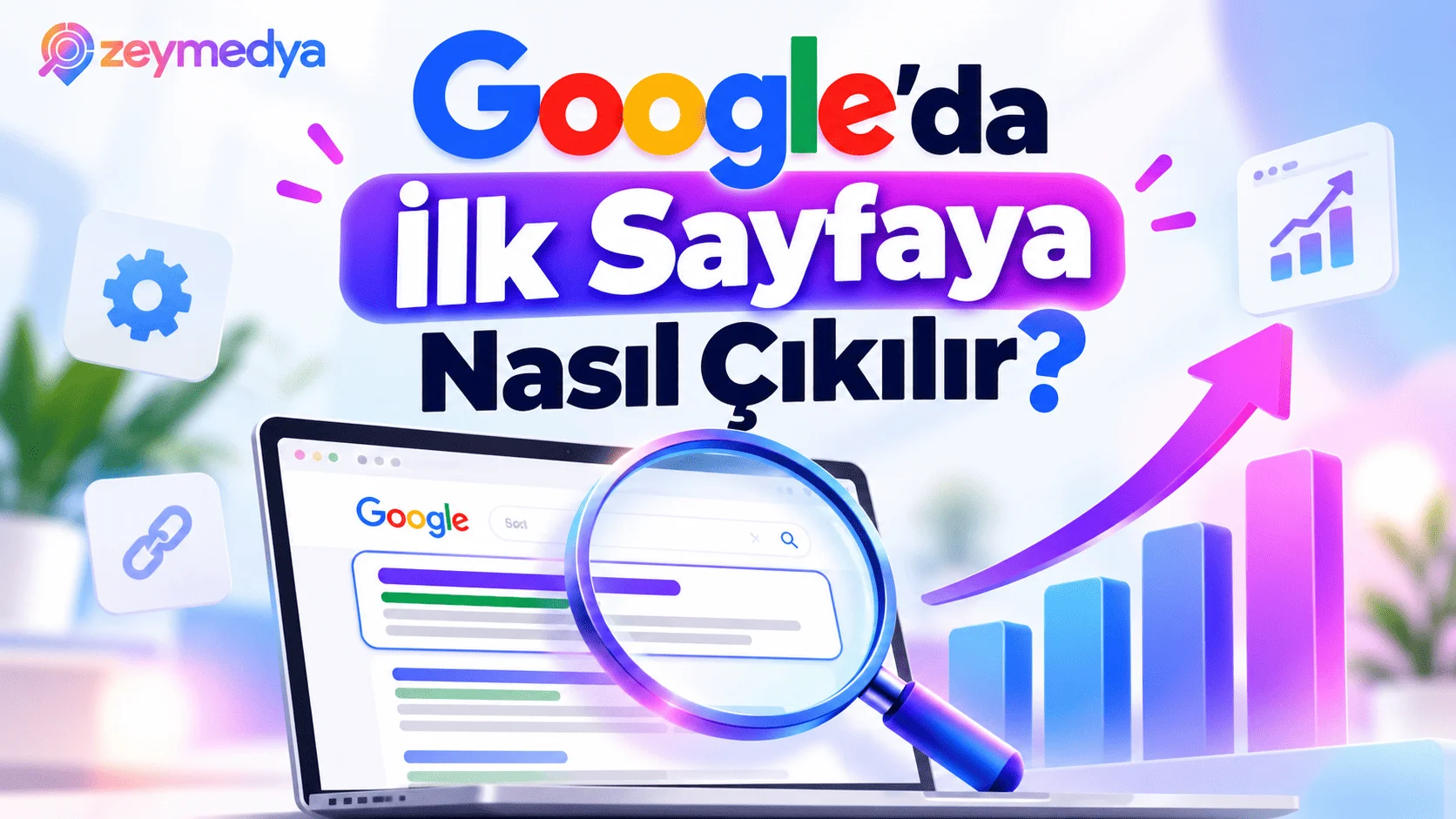 Google’da İlk Sayfaya Nasıl Çıkılır_