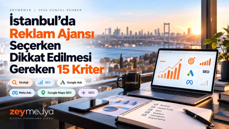 İstanbul’da Reklam Ajansı Seçim Rehberi