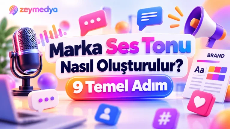 Marka Ses Tonu Nasıl Oluşturulur? Kurumsal İletişimde 9 Temel Adım