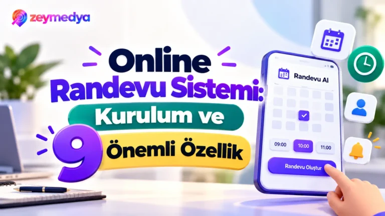 Online Randevu Sistemi Nedir? İşletmeler İçin Kurulum ve 9 Önemli Özellik