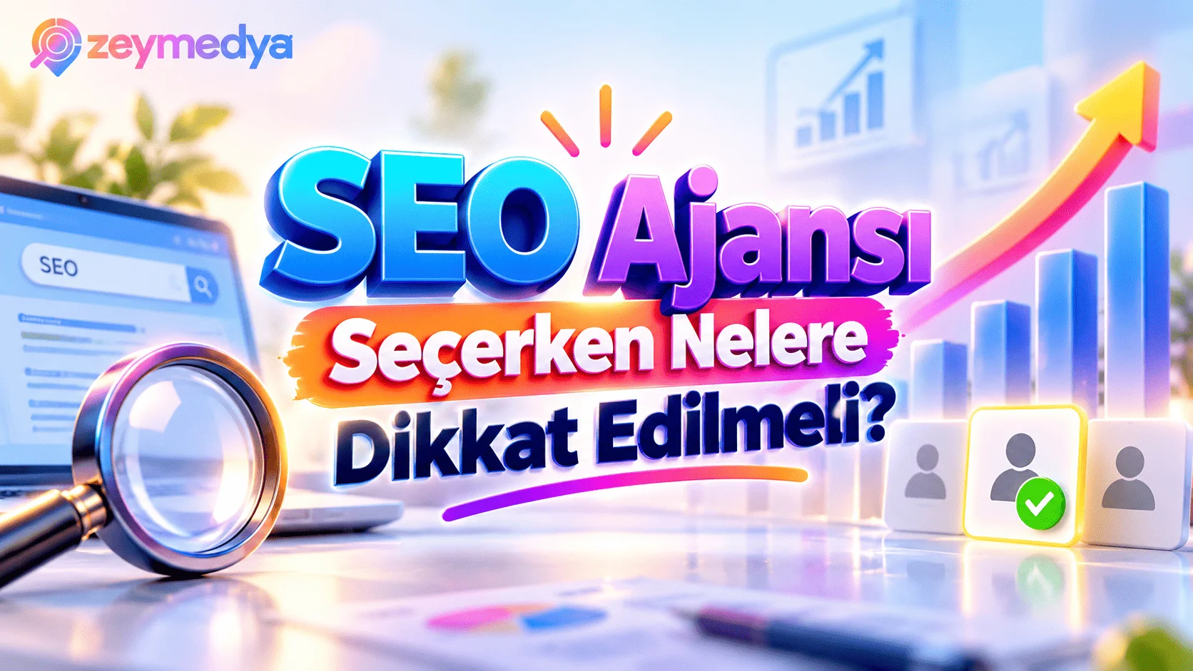 SEO Ajansı Seçerken Nelere Dikkat Edilmeli?