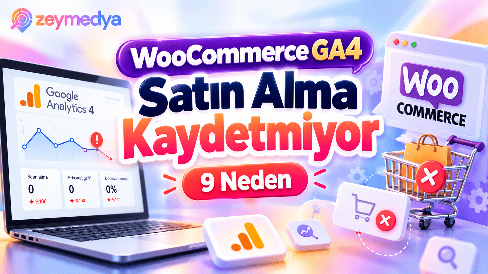 WooCommerce Siparişleri Tamamlanıyor Ama GA4 Satın Alma Kaydetmiyorsa 9 Olası Neden