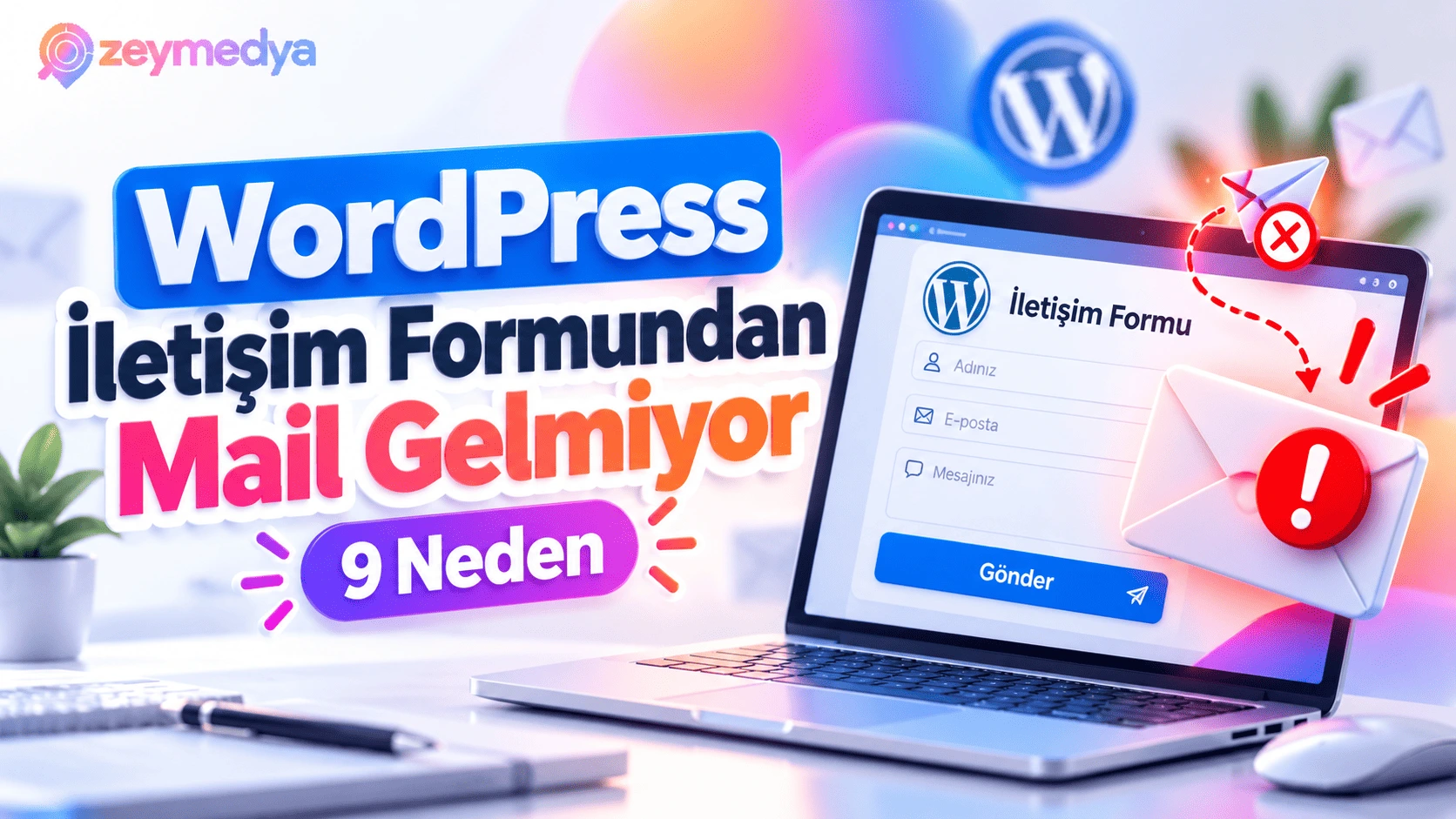 WordPress İletişim Formu Çalışıyor Ama E-posta Gelmiyorsa 9 Olası Neden