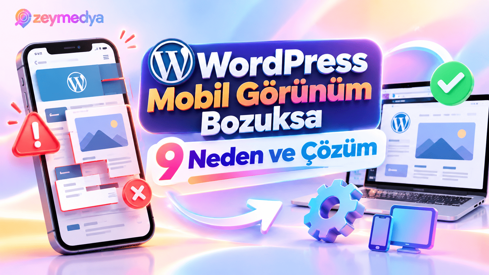 WordPress Sitesi Mobilde Bozuk Görünüyor Ama Masaüstünde Düzgünse 9 Olası Neden