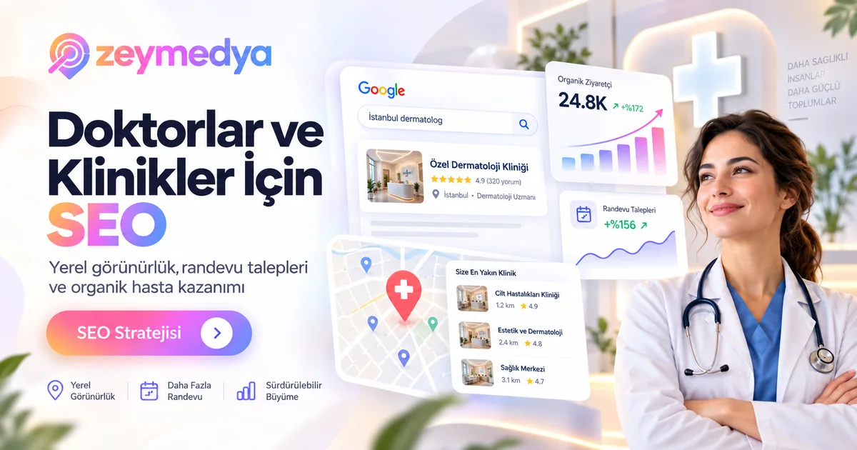 Doktorlar ve Klinikler İçin SEO